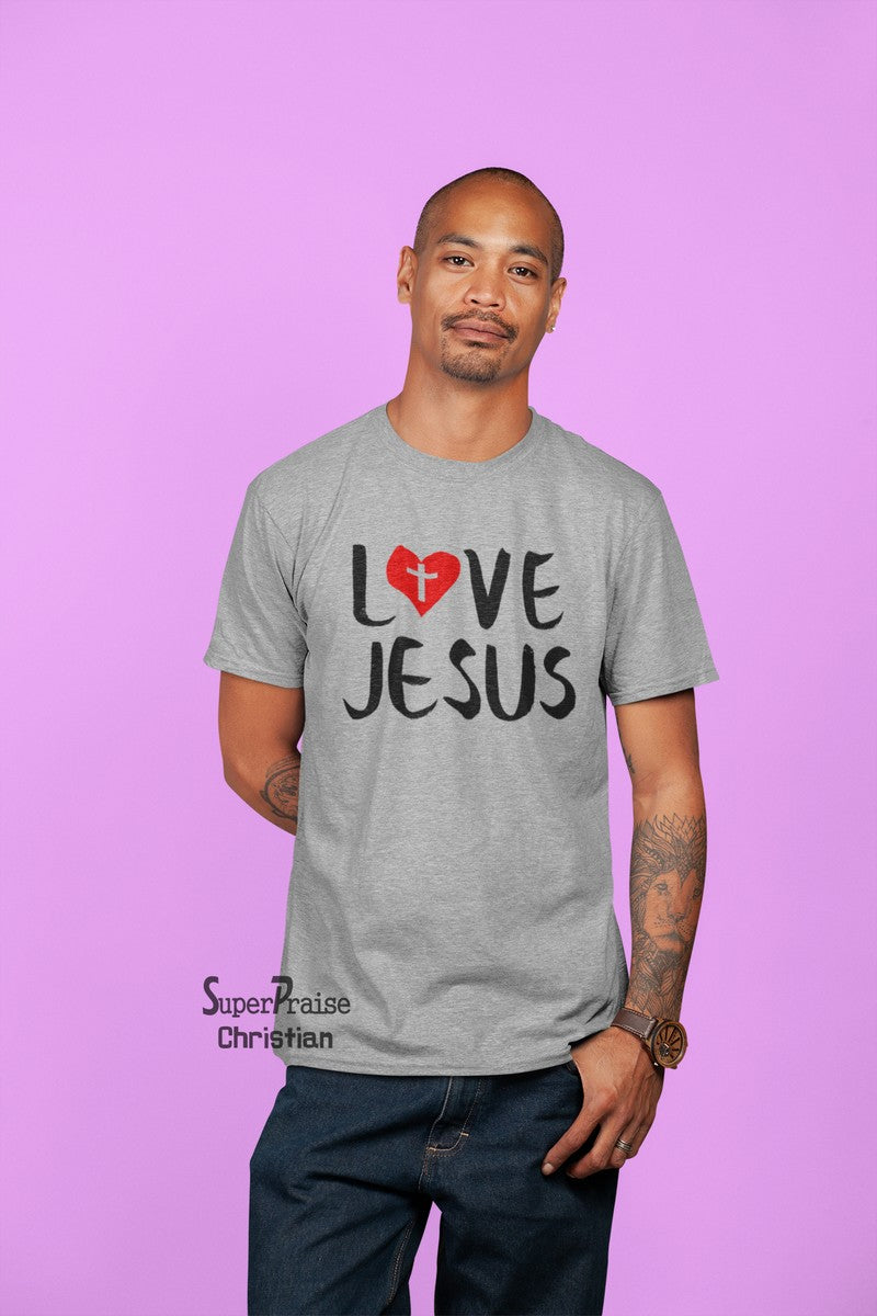 Love Jesus Christian T Shirt - SuperPraiseChristian