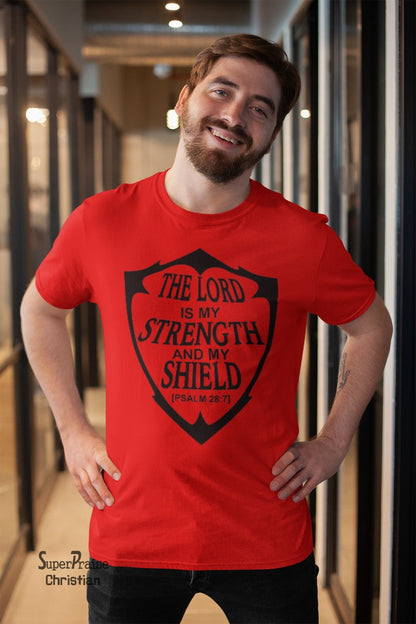 The Lord Is My Strength And my Shield Christian T Shirt - Super Praise Christian