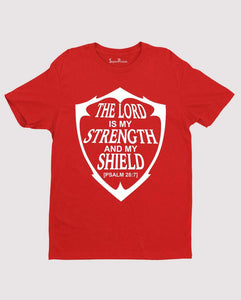The Lord is My Strength and my Shield Saviour Christian T shirt