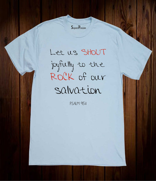 Let Us Shout Joyfully Christian Sky Blue T Shirt