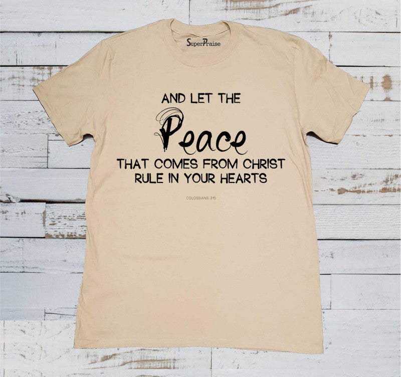 Let the Peace Comes Jesus Christian Beige T Shirt