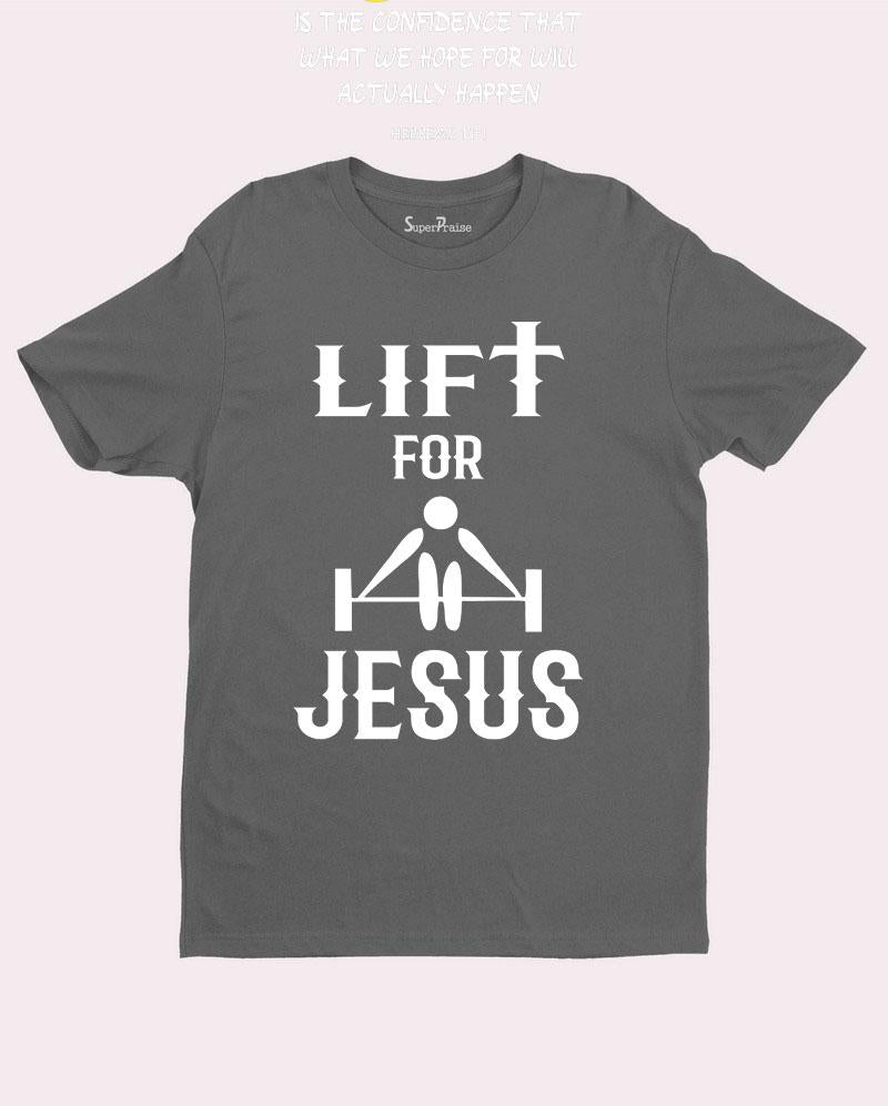 Christian Crossfit Religious T Shirt Lift For Jesus