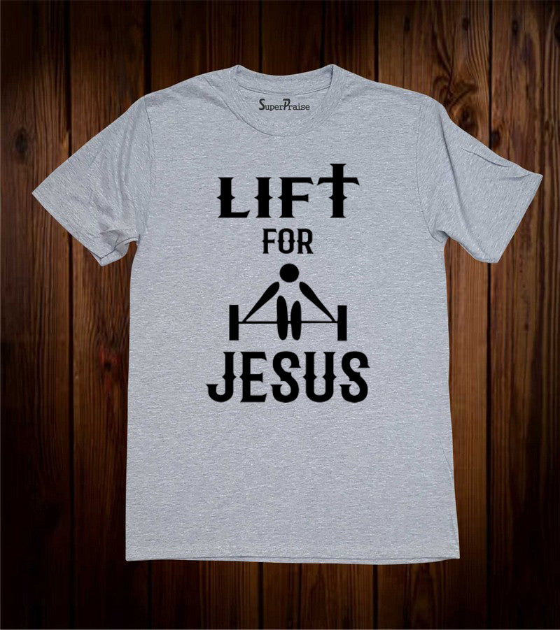 Lift For Jesus T Shirt