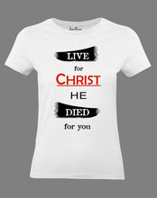 Christian Women T Shirt Live for Christ 