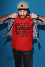 The Spirit Of The Lord Is there Is Freedom Christian T Shirt - Super Praise Christian