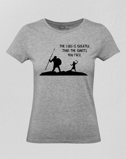 Christian Women T Shirt Lord Is Greater Than The Giants face