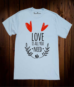 Love Is All You Need Faith Bible Christian T Shirt
