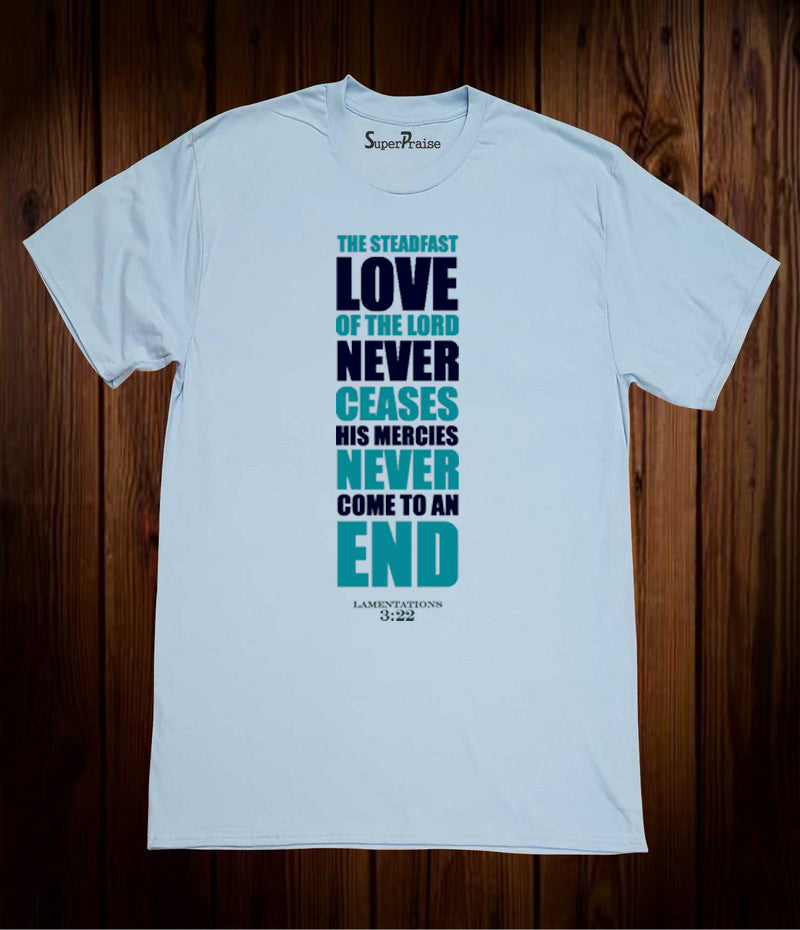 Love Never Ceases Christian Sky Blue T Shirt
