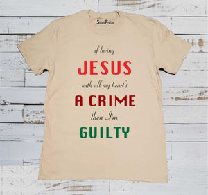 Lovin Jesus All My Heart Christian Beige T Shirt