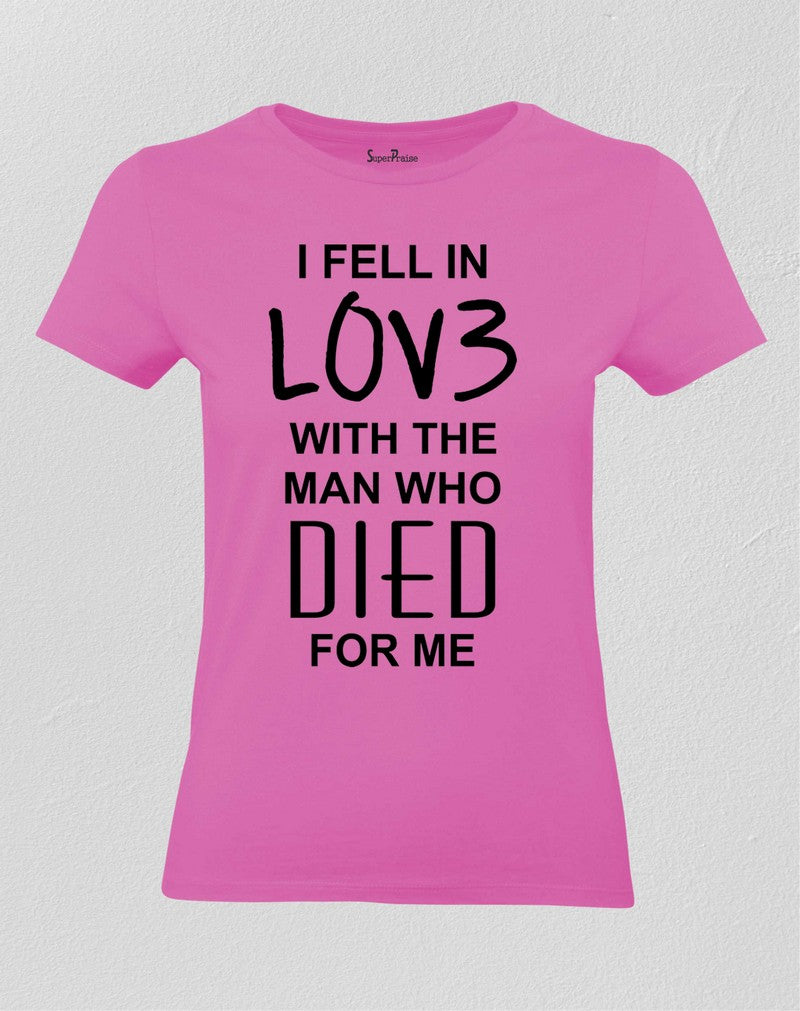 Christian Women T Shirt Fell In Love with Jesus Cerise Tee