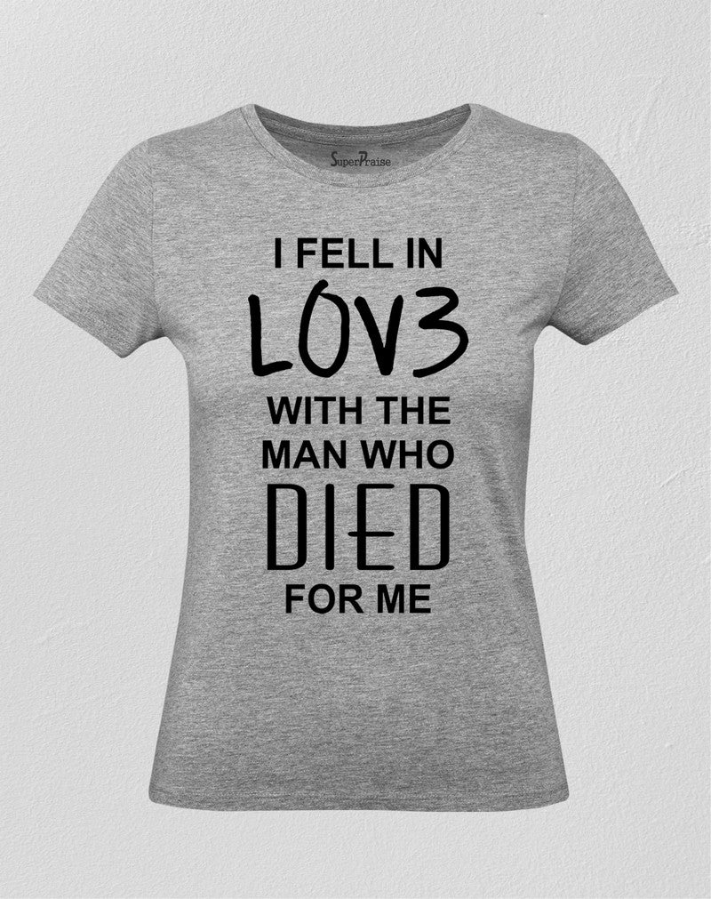 Christian Women T Shirt Fell In Love with Jesus Grey tee
