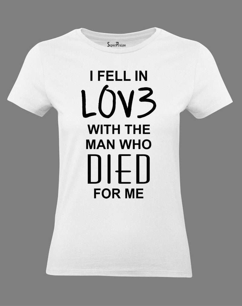 Christian Women T Shirt Fell In Love with Jesus