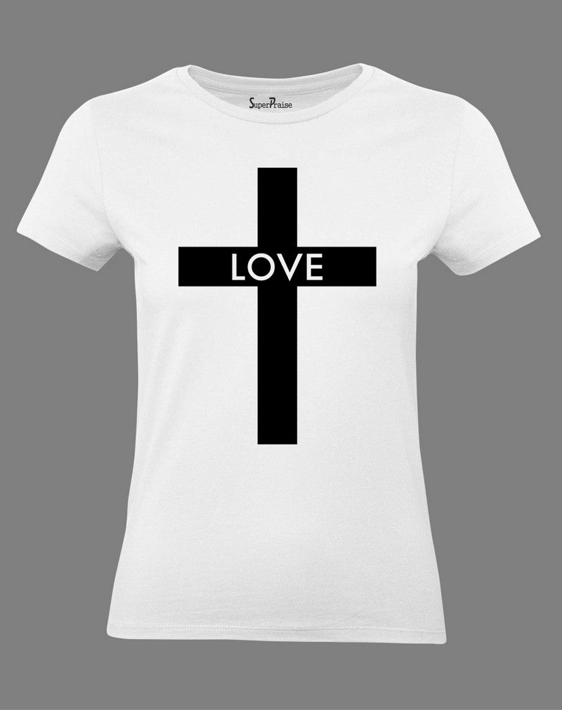 Christian Ladies T Shirt Love Cross Jesus