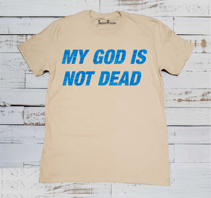 Men Christian Beige T Shirt My God Is Not Dead