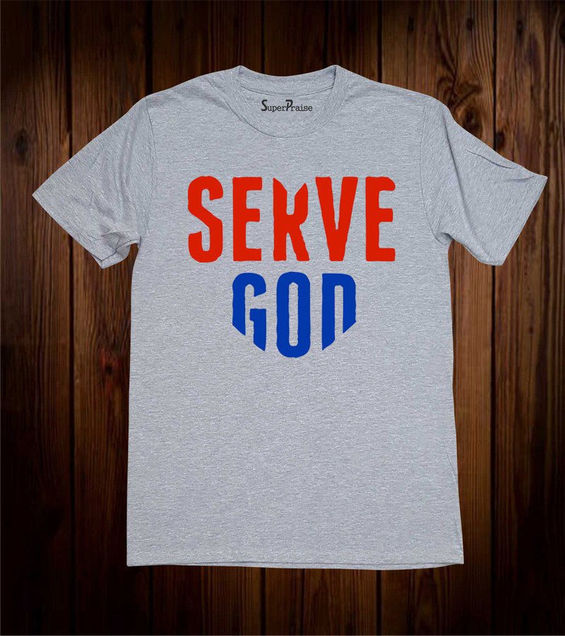 Men Funny Graphic Slogan Grey T Shirt Serve God