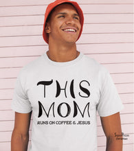 This Mom Runs On Coffee And Jesus Christian T Shirt