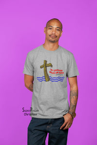 My Lifeguard Walks On Water Jesus Christ Christian T shirt - Super Praise Christian