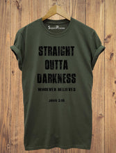 Straight Outta Darkness Whoever Believes Christian T Shirt