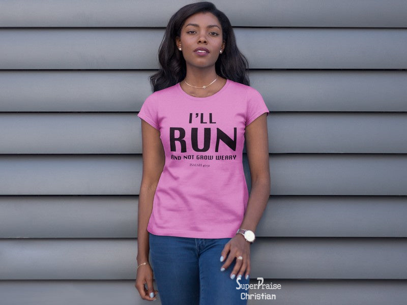 Christian Women T Shirt I'LL Run Verse Isaiah 40:31 Ladies tee tshirt