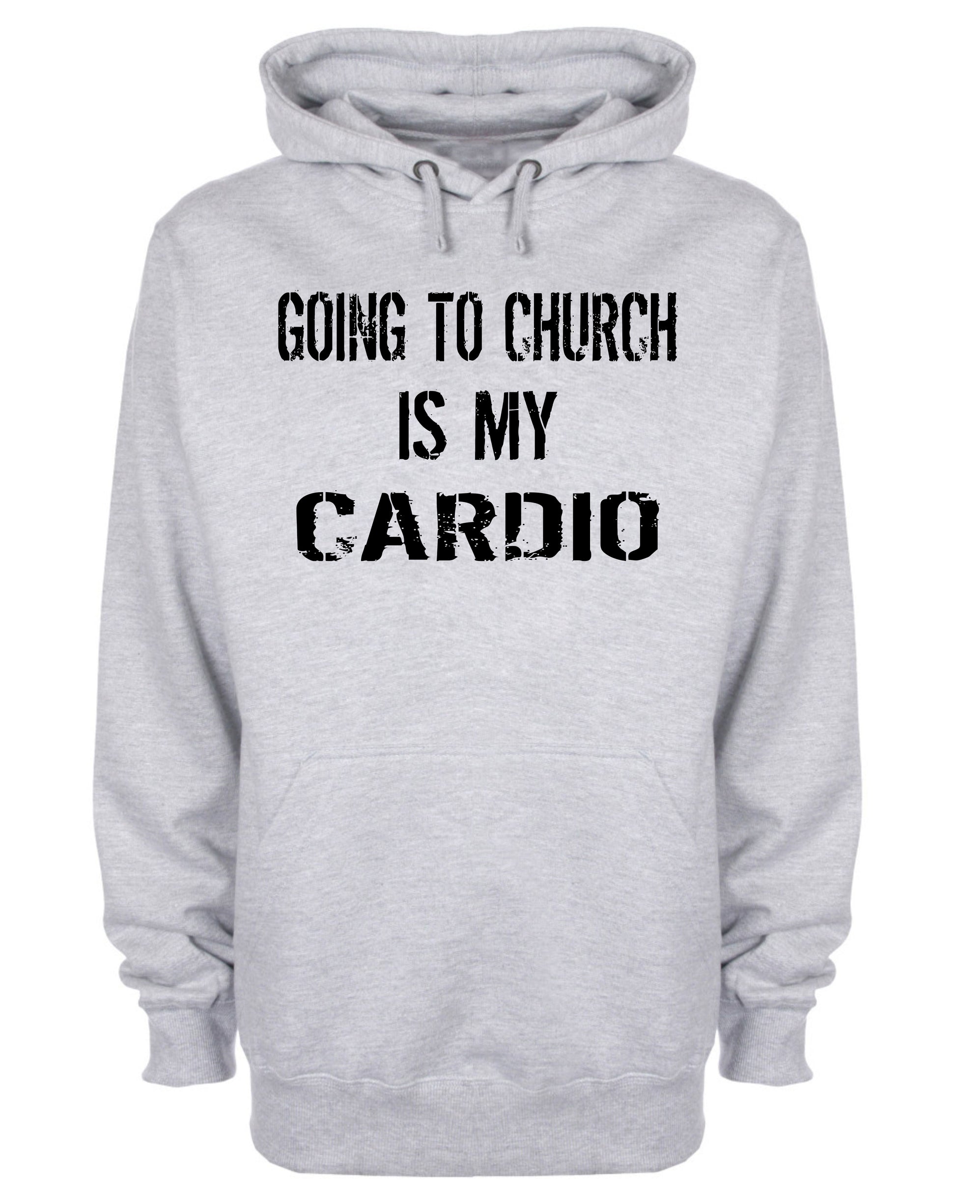 Going To Church Is My Cardio Hoodie Christian Sweatshirt
