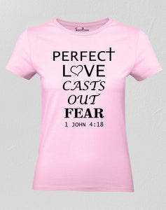 Christian Women T Shirt Perfectly Love Cast Out