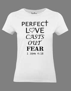 Christian Women T Shirt Perfectly Love Cast Out