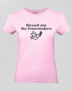 Christian Women T Shirt The Peacemakers
