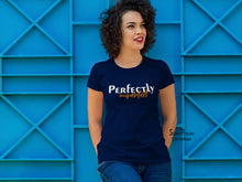 Perfectly Imperfect Women T shirt