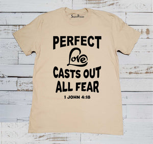 Perfect Love Casts Out All Fear Bible Verse Jesus Heart Christian Beige T Shirt