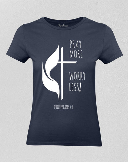 Christian Women T Shirt Pray More God 