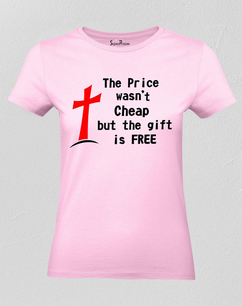 Christian Women T Shirt The Gift Is Free Ladies tee 