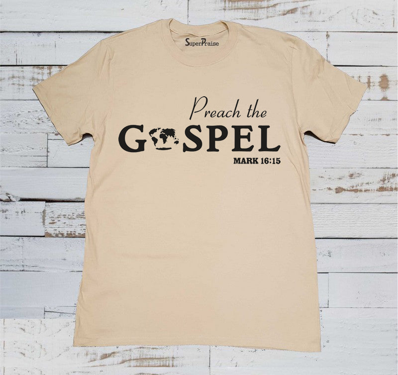 Preach The Gospel To The World Christian Beige T Shirt