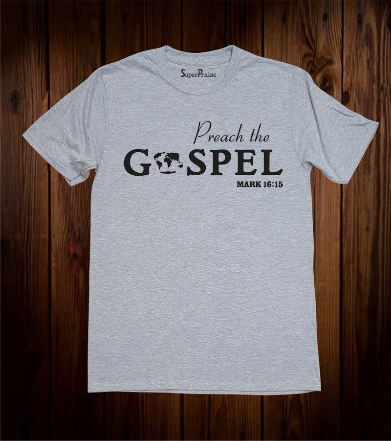 Preach The Gospel To The World Christian Grey T Shirt