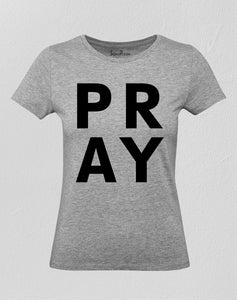 Christian Women T Shirt Pray To Almighty God 