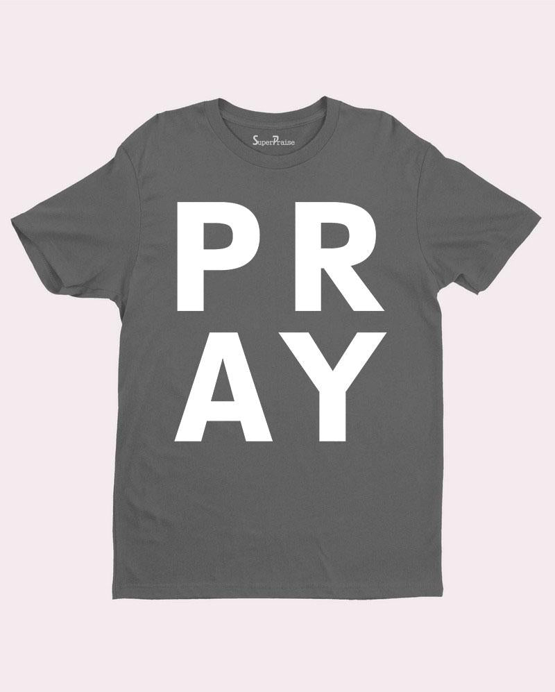 PRAY Gospel Love Religious Christian T shirt