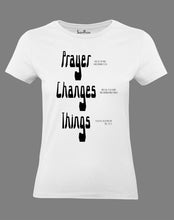 Christian Women T Shirt Prayer Changes Things