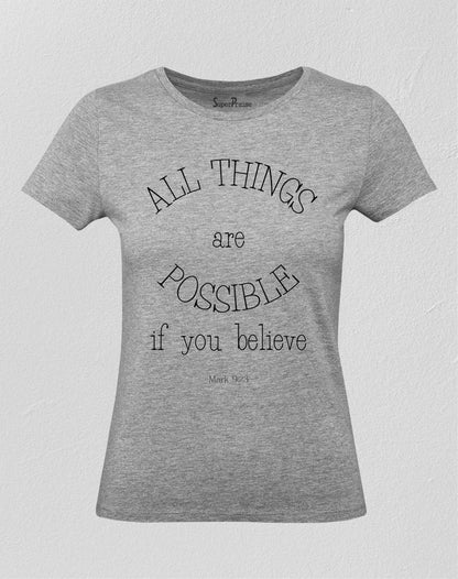 Christian Women T Shirt All Things Are Possible If You Believe mark Grey tee