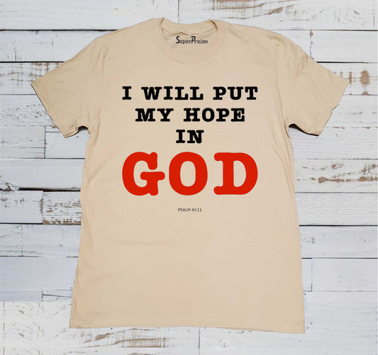 Put My Hope in God T Shirt