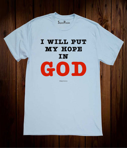 Put My Hope in God Christian Sky Blue T Shirt