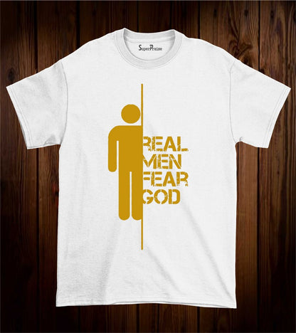 Real Men Fear God T Shirts