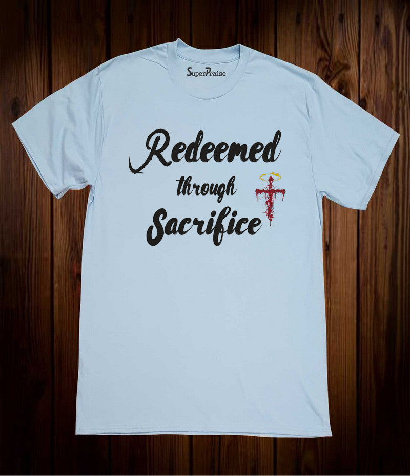 Redeem Through Sacrifice Christian Sky Blue T Shirt
