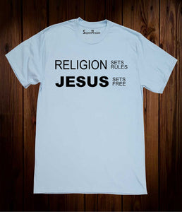 Religion Sets Rules Jesus Sets Free Christian Sky Blue T Shirt