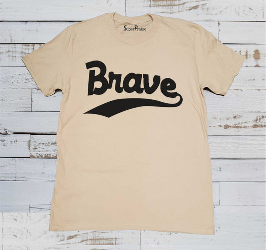 Brave jesus Christian T Shirt