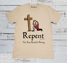 Repent the Most Beautiful Blessing T Shirt