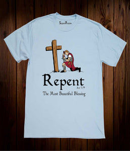 Repent the Most Beautiful Christian Sky Blue T Shirt