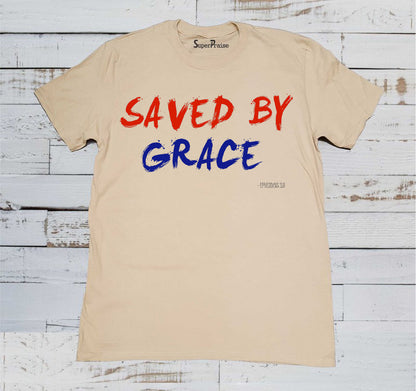 Saved By Grace Jesus Christ God's Love Christian Beige T Shirt