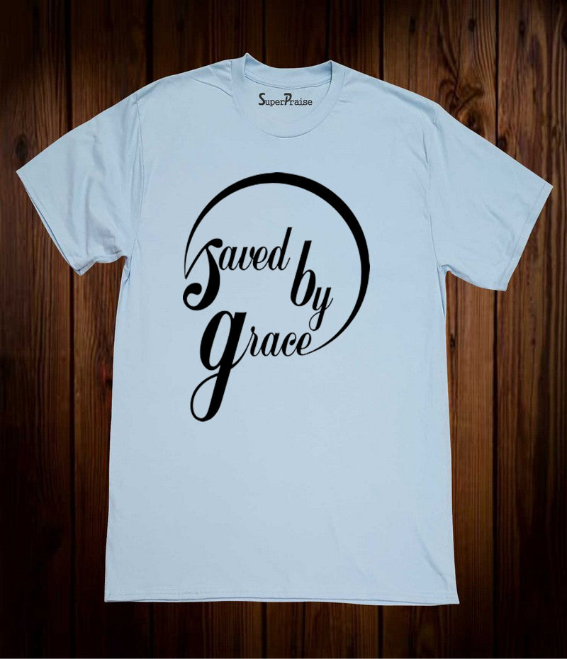 Saved By Grace Jesus Christ God's Love Mercy Christian Sky Blue T Shirt
