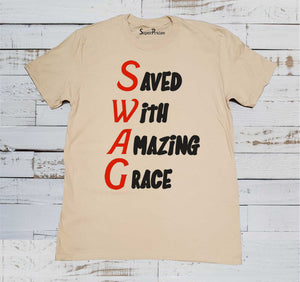 Saved With Amazing Grace SWAG T Shirt