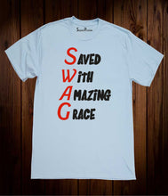 Saved With Amazing Grace SWAG Jesus Christ Love Christian Sky Blue T Shirt