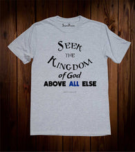 Seek the Kingdom of God Christian Grey T Shirt